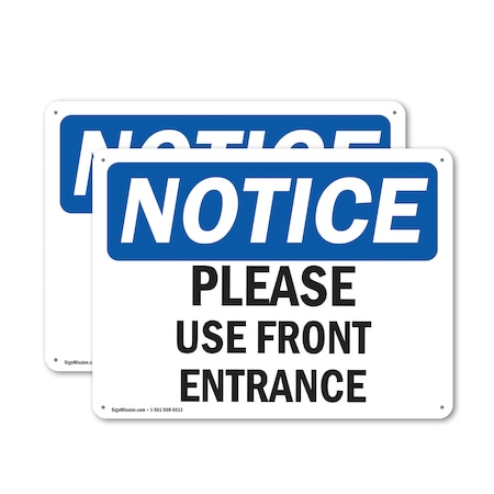 Signmission Please Use Front Entrance OSHA Notice Sign, Aluminum, 18in W x 12in L, 2PK OS-2PACK-NS-A-1218-L-17612